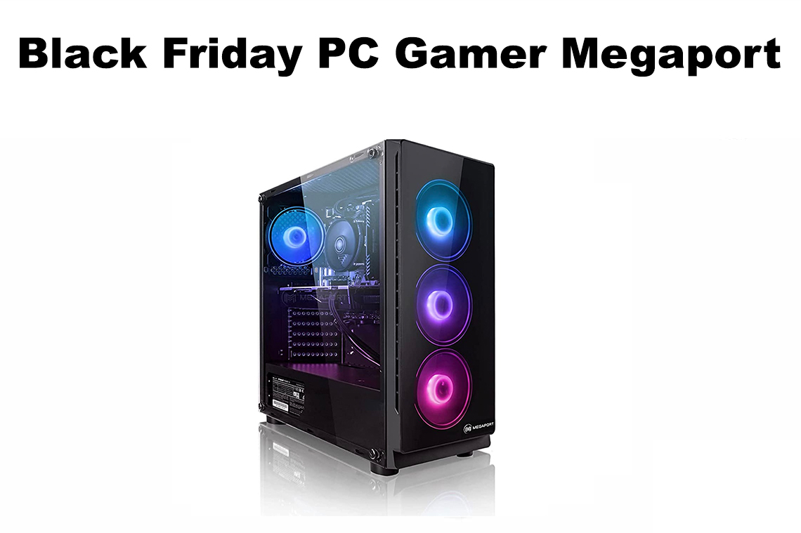 Black Friday PC Gamer Megaport les promotions et bons plans 2021
